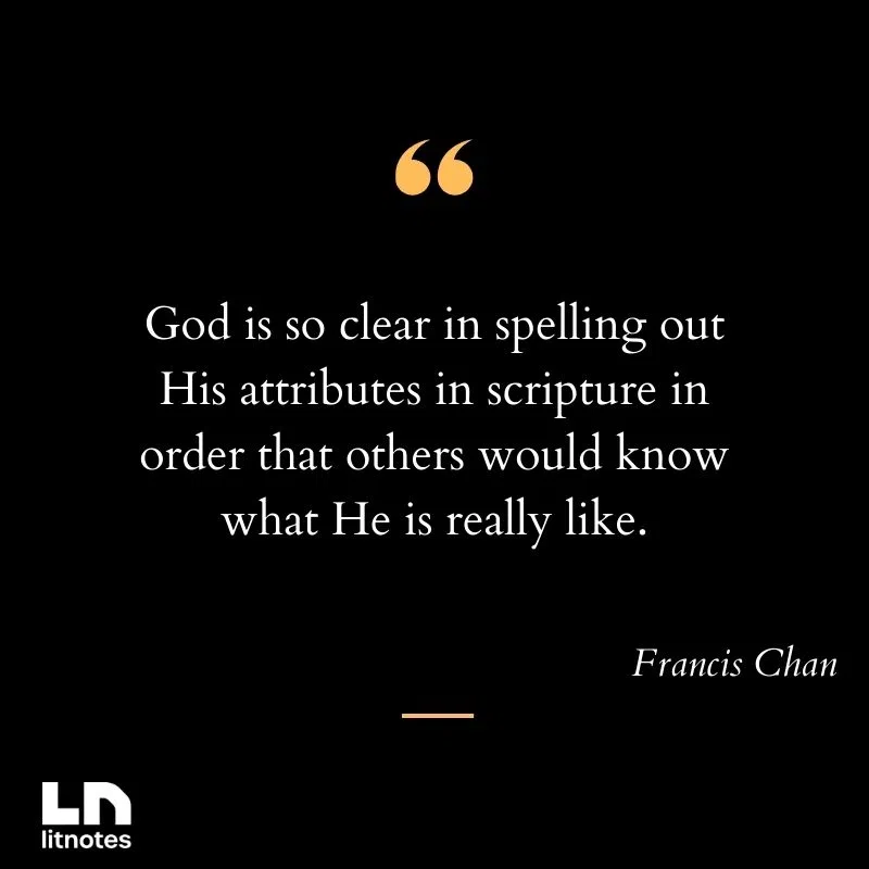 God is so clear in spelling out His attributes in scripture in order that others would know what He is really like.